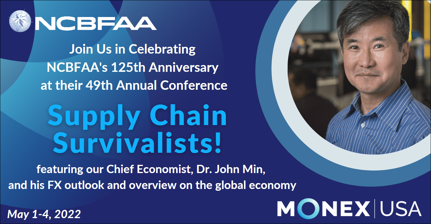 Supply Chain Survivalists! 49th NCBFAA Annual Conference Monex USA