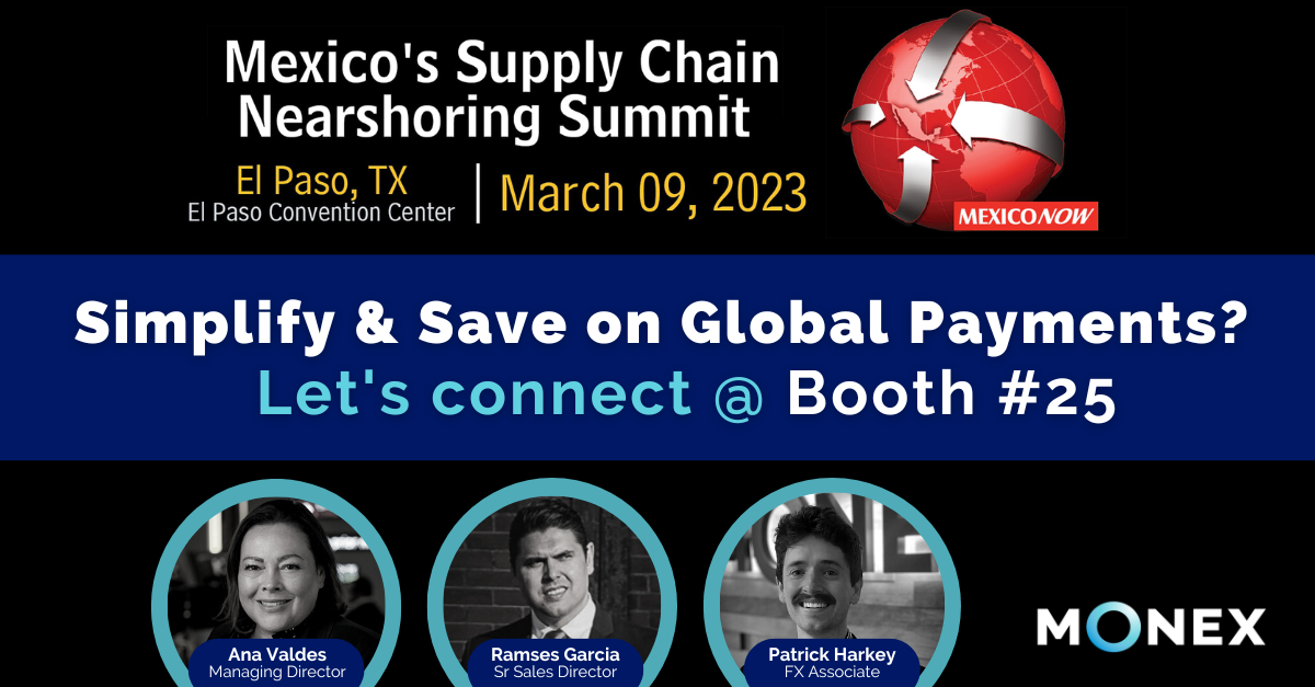 Monex USA at Mexico's Supply Chain Nearshoring Summit 2023